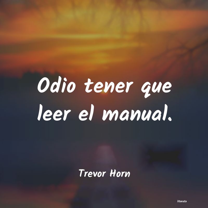 Frases de Trevor Horn