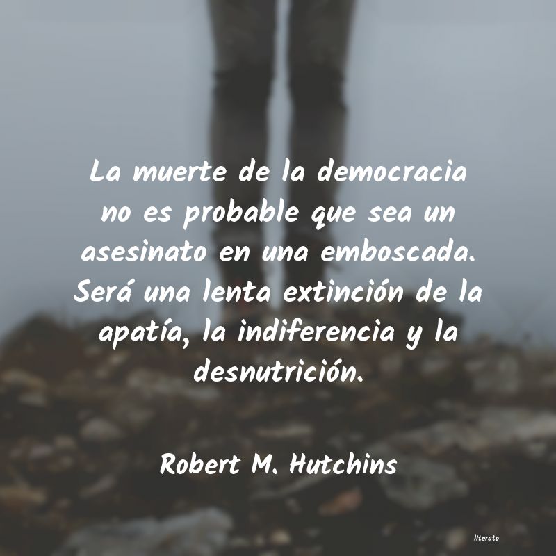 frases de Robert M. Hutchins