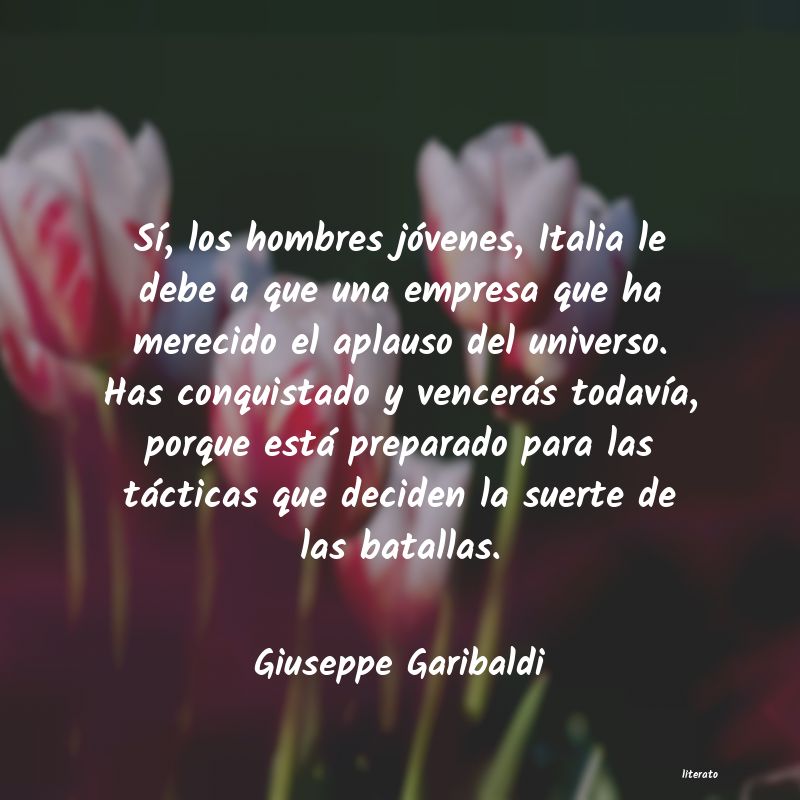 Frases de Giuseppe Garibaldi