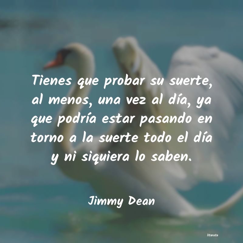 frases de Jimmy Dean