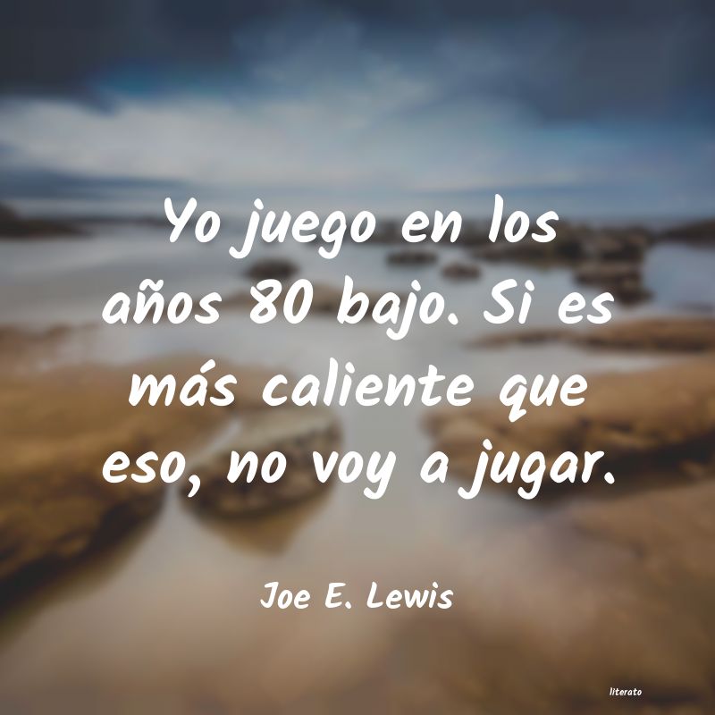 Frases de Joe E. Lewis