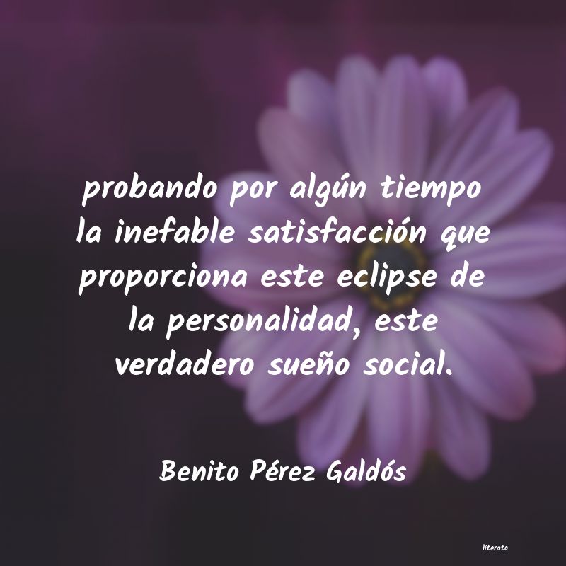 Frases de Benito Pérez Galdós