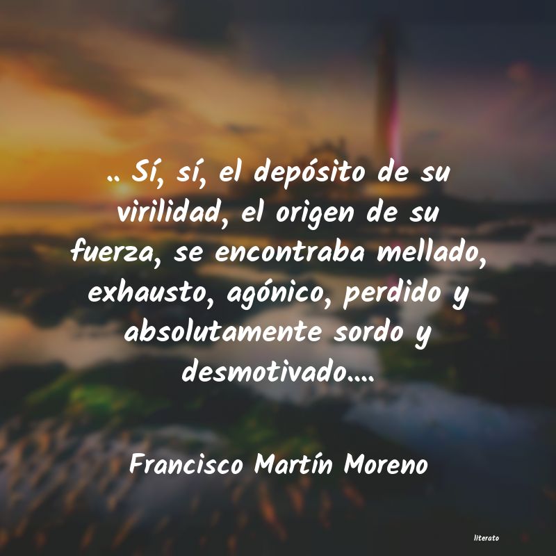 frases de Francisco MartÃn Moreno