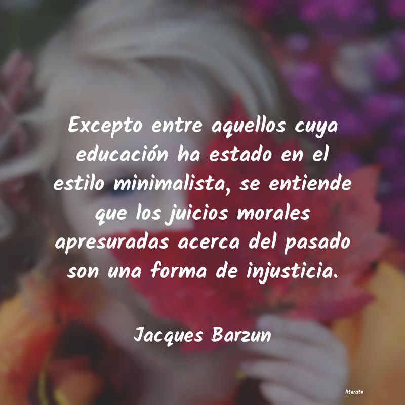 Frases de Jacques Barzun