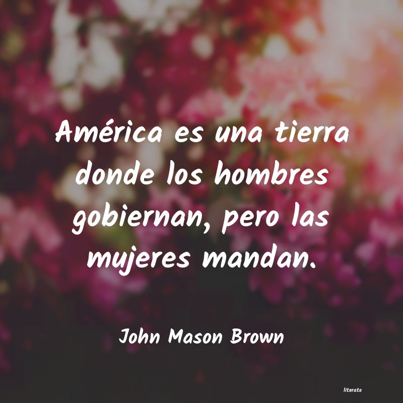 Frases de John Mason Brown