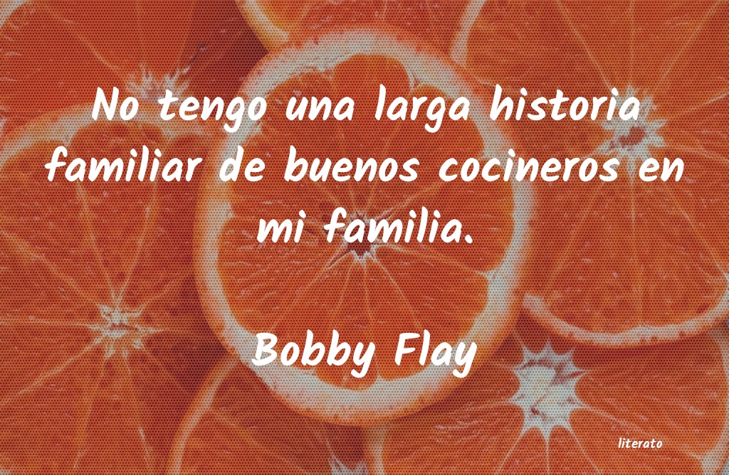 Frases de Bobby Flay