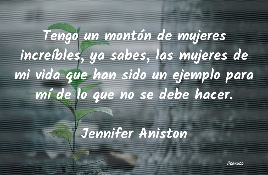 Frases de Jennifer Aniston