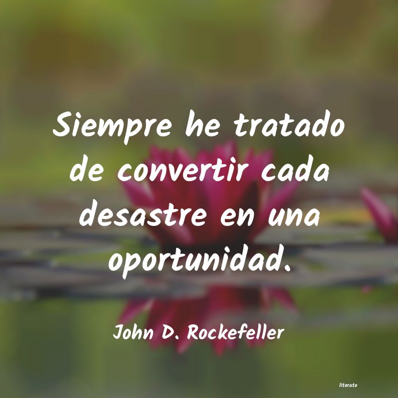 Frases de John D. Rockefeller