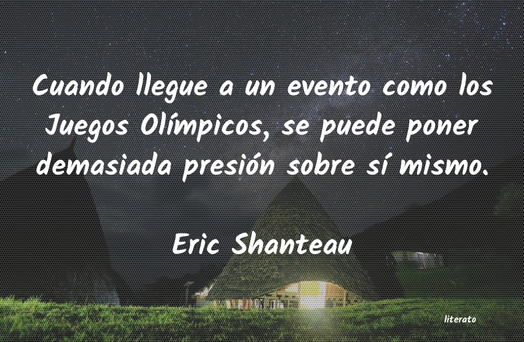 Frases de Eric Shanteau