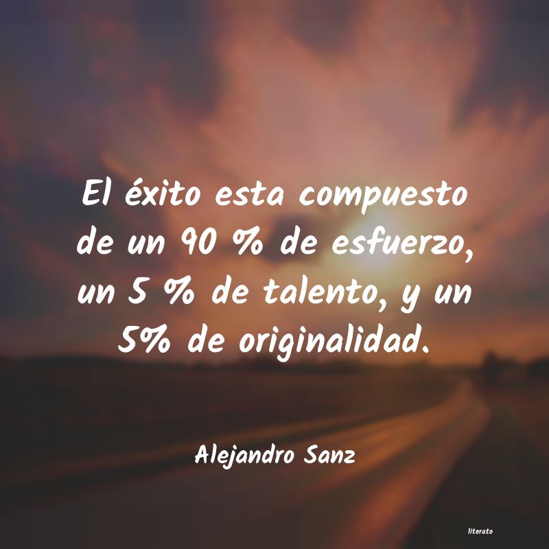 Frases de Alejandro Sanz