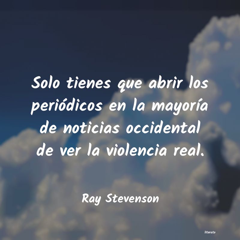 frases de Ray Stevenson