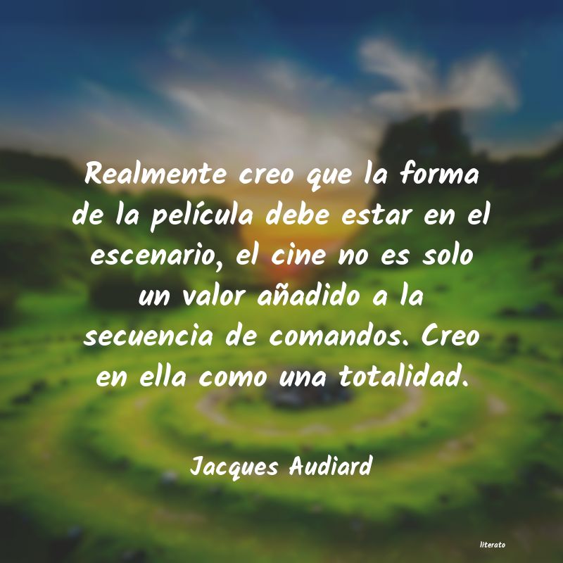 Frases de Jacques Audiard