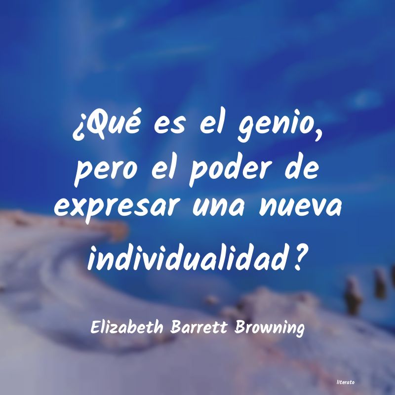 Frases de Elizabeth Barrett Browning