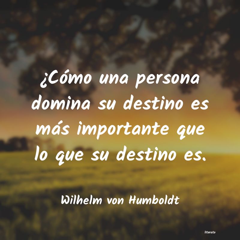 Frases de Wilhelm von Humboldt