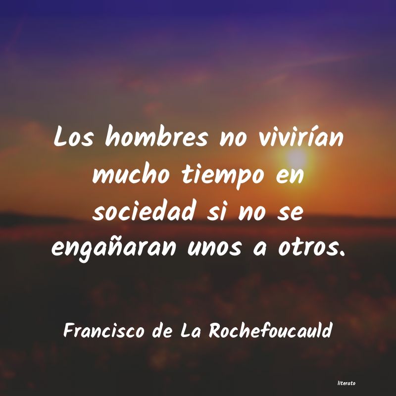 Frases de Francisco de La Rochefoucauld