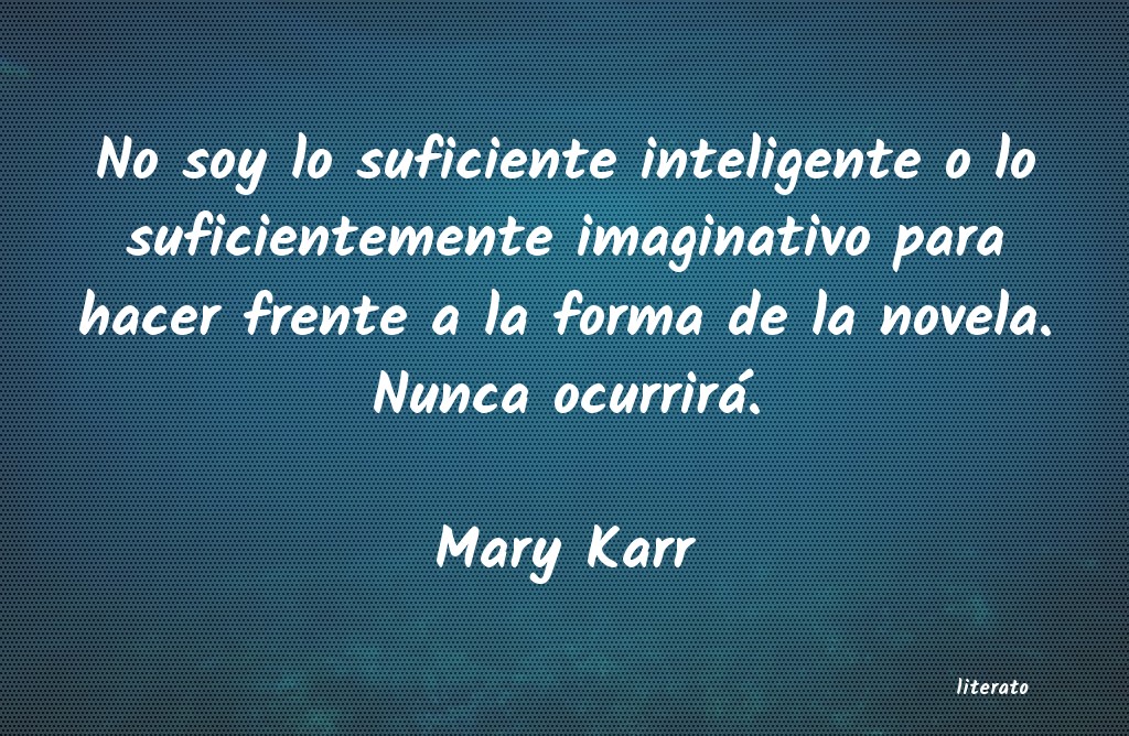 Frases de Mary Karr