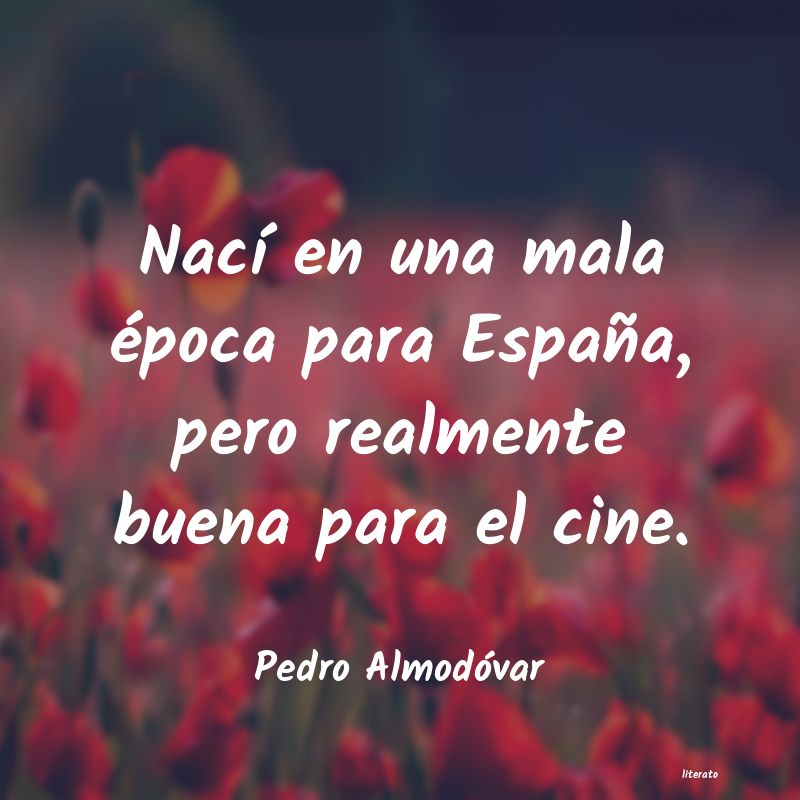 Frases de Pedro Almodóvar