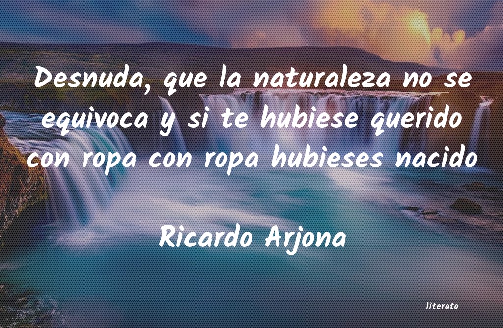 frases de Ricardo Arjona