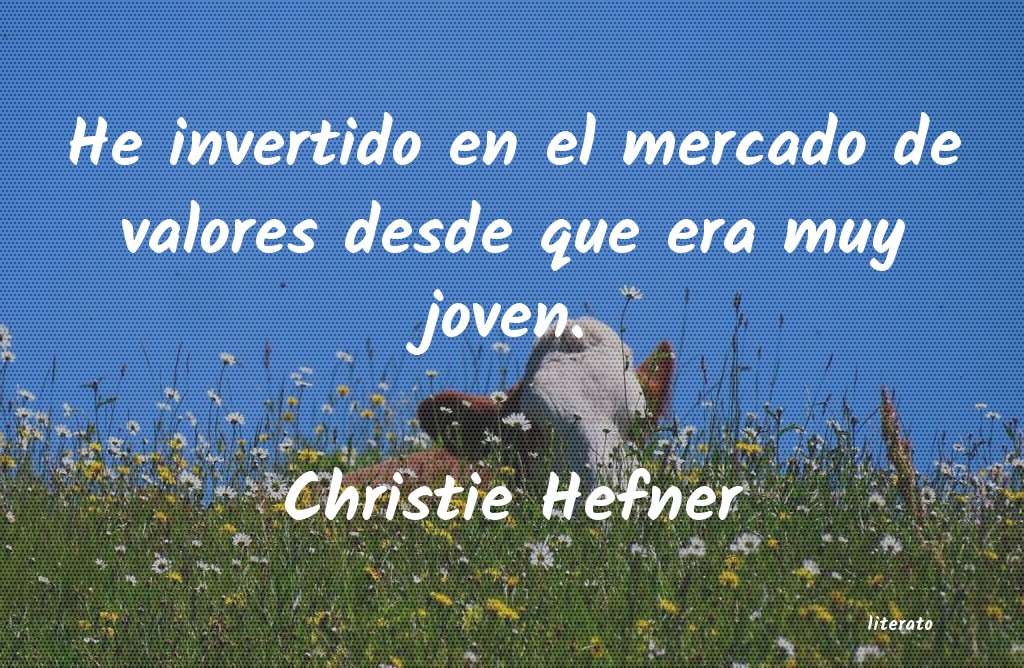 Frases de Christie Hefner