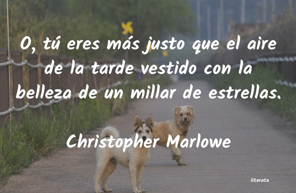 Frases de Christopher Marlowe