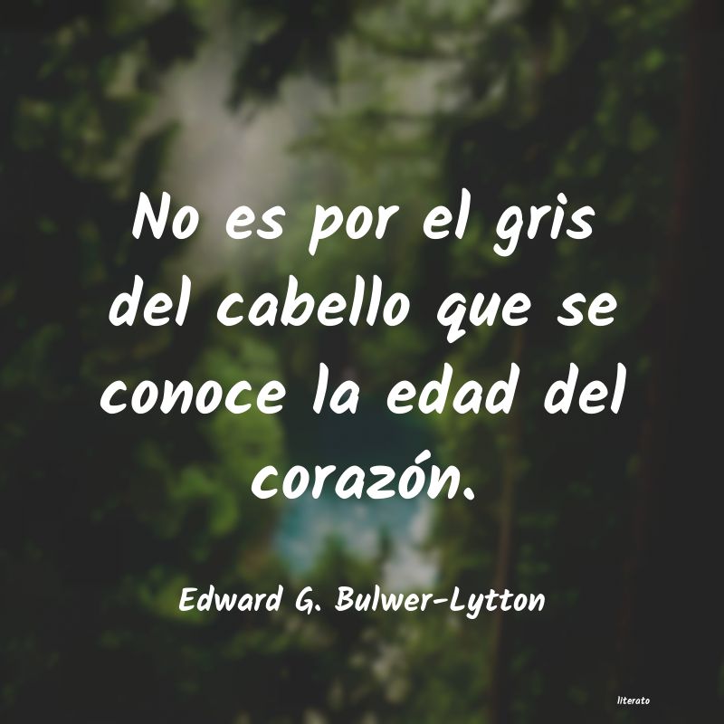 Frases de Edward G. Bulwer-Lytton