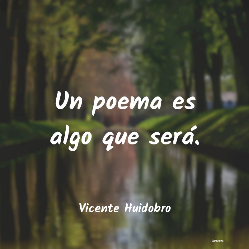 Frases de Vicente Huidobro