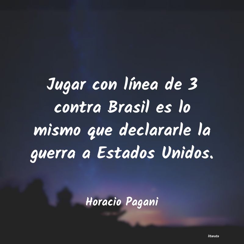 Frases de Horacio Pagani