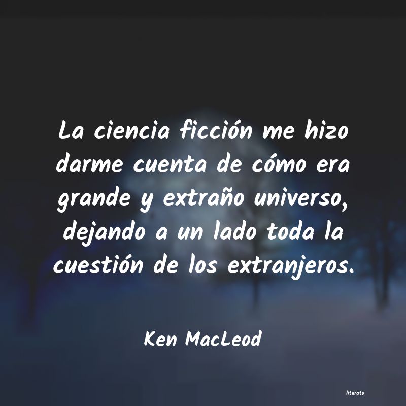 Frases de Ken MacLeod