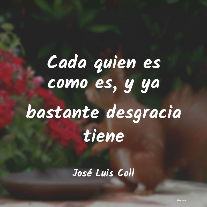 frases de José Luis Coll