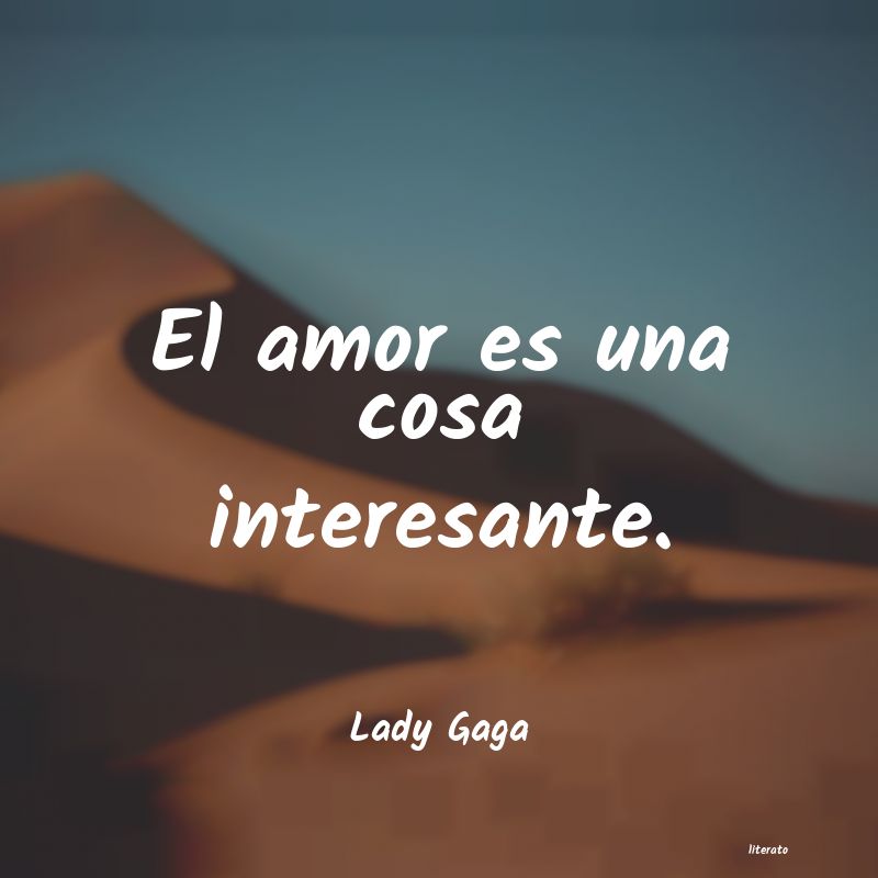 frases de Lady Gaga