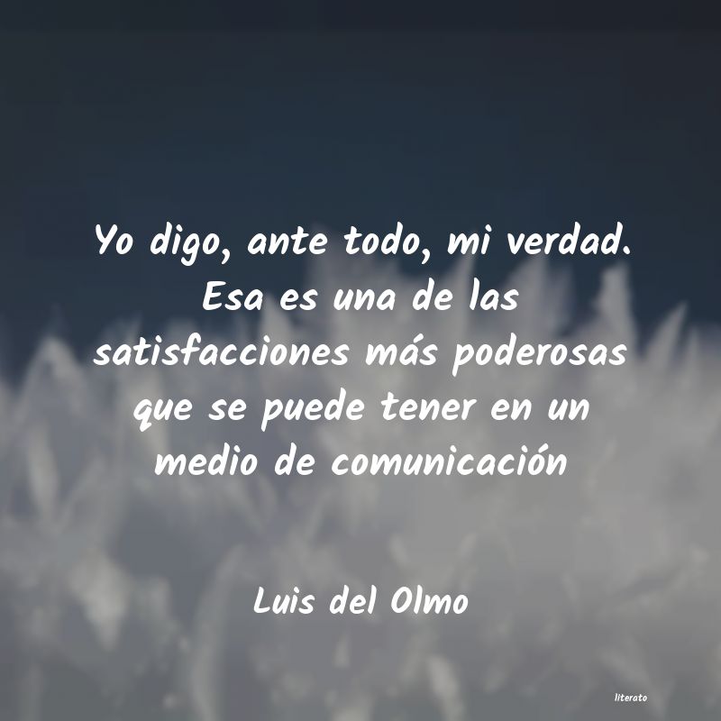 Frases de Luis del Olmo