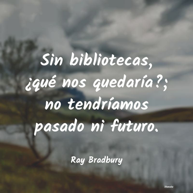 Frases de Ray Bradbury