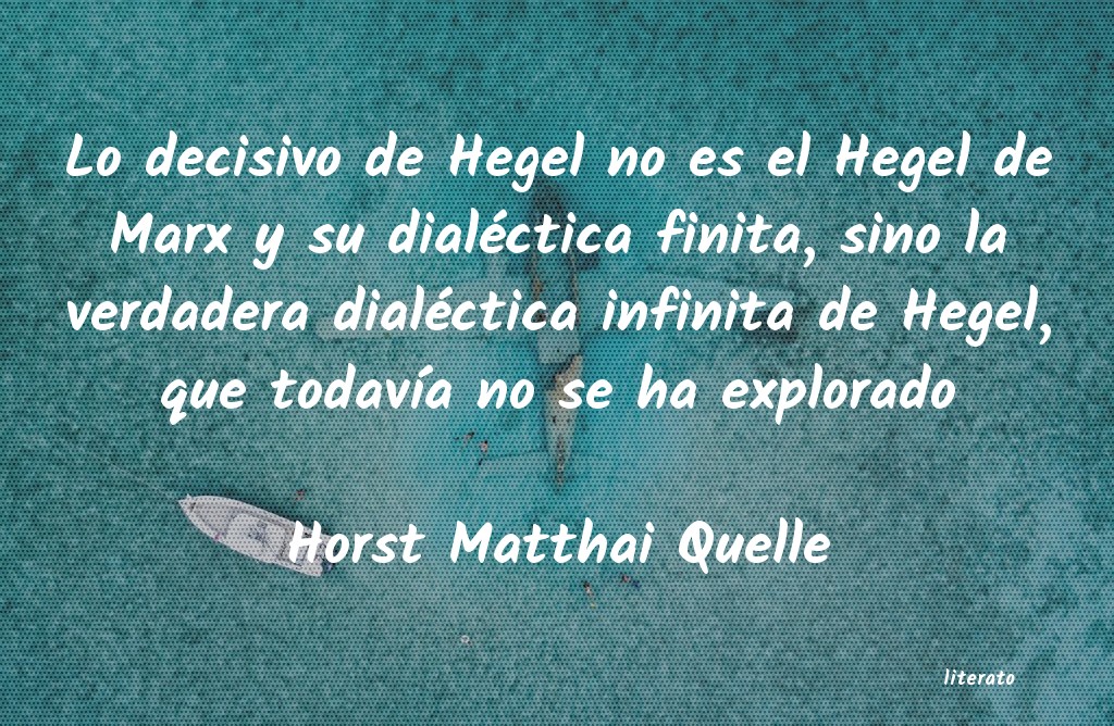 Frases de Horst Matthai Quelle