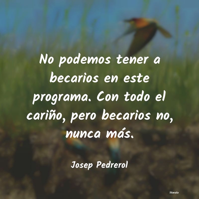frases de Josep Pedrerol
