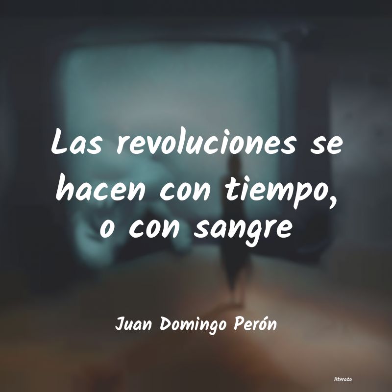 Frases de Juan Domingo Perón