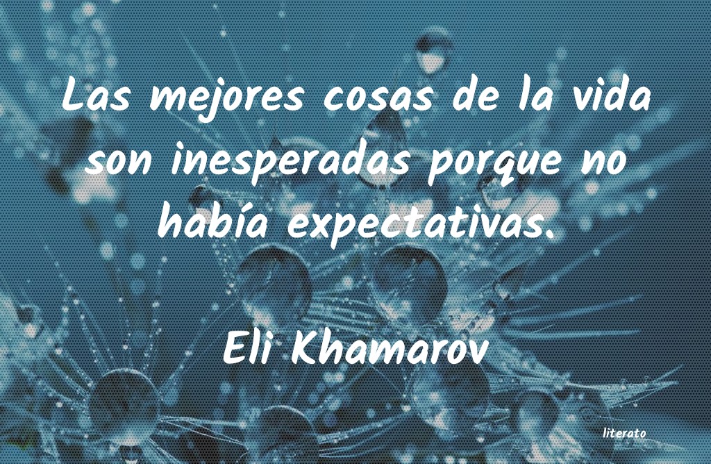 frases de Eli Khamarov