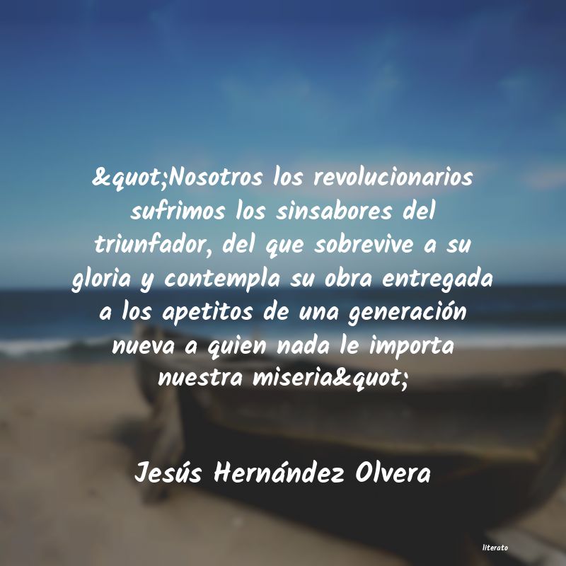 Frases de Jesús Hernández Olvera