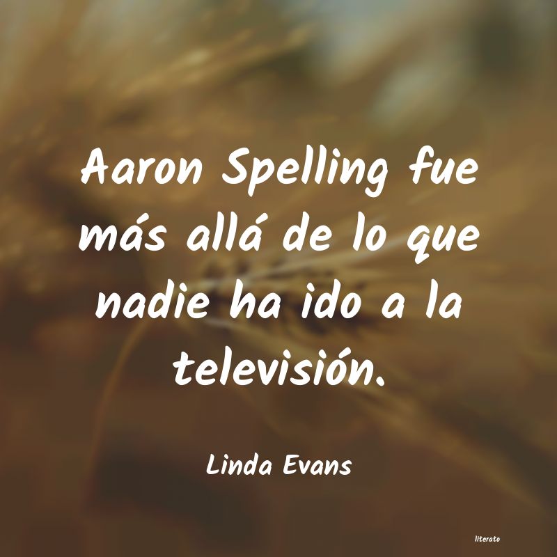 Frases de Linda Evans