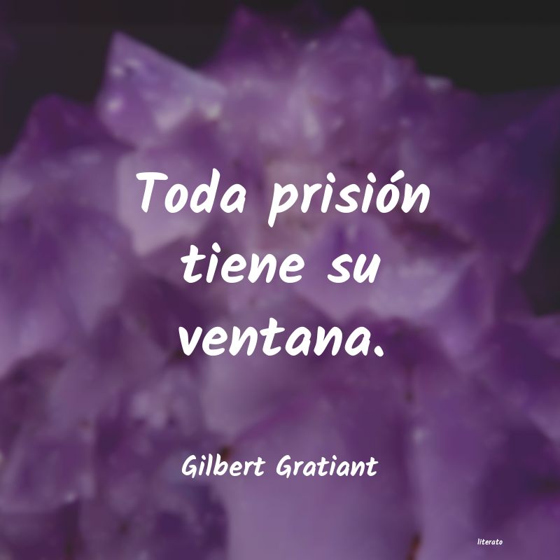 Frases de Gilbert Gratiant