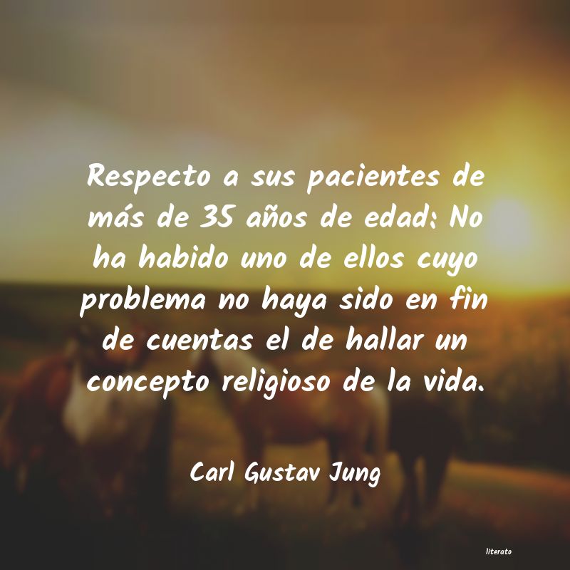 Carl Gustav Jung: Respecto a sus pacientes de m�