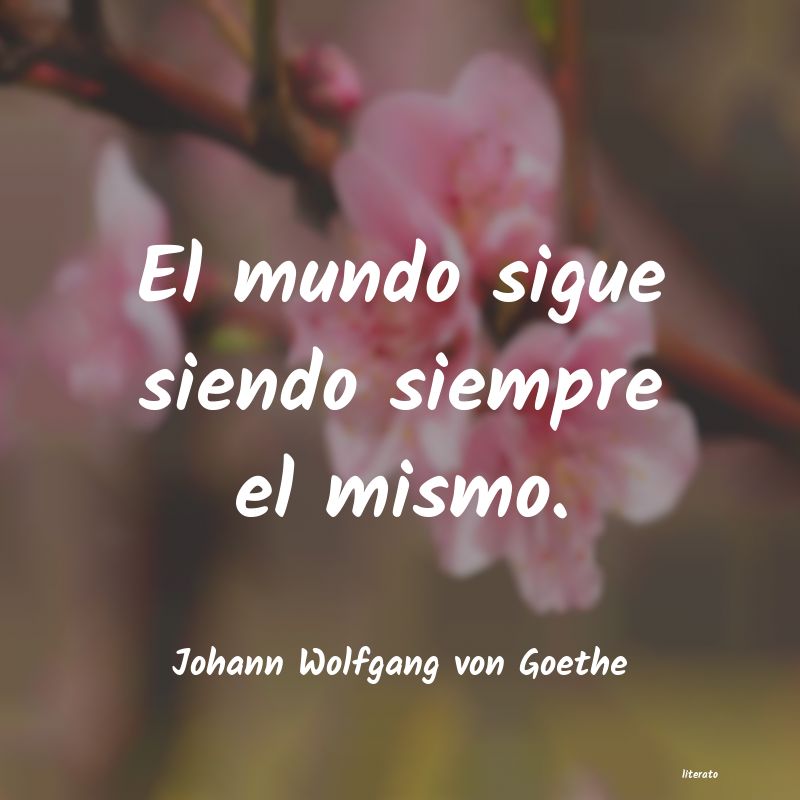 Frases de Johann Wolfgang von Goethe