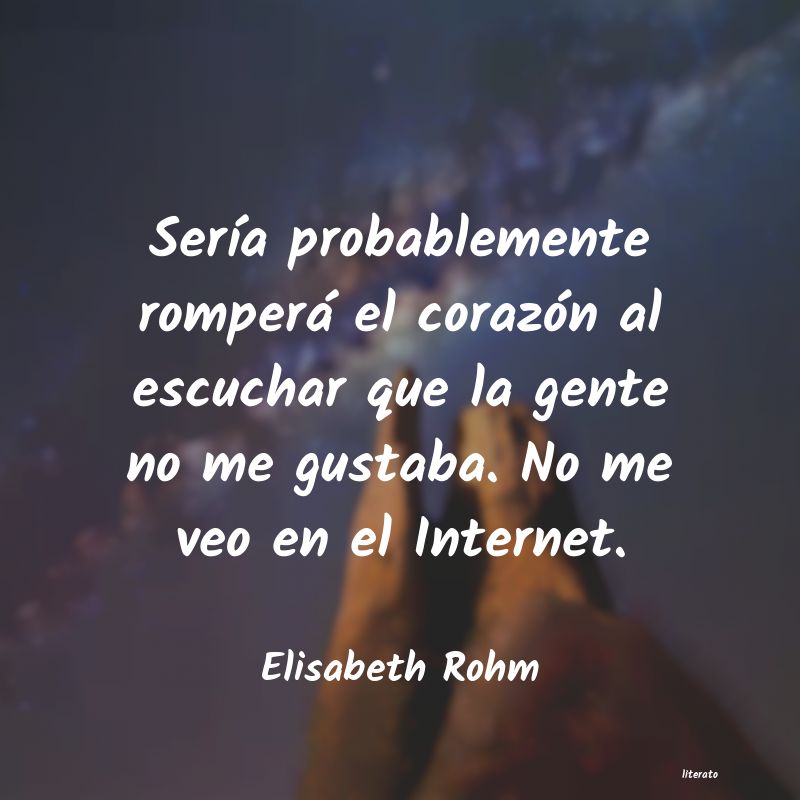 Frases de Elisabeth Rohm