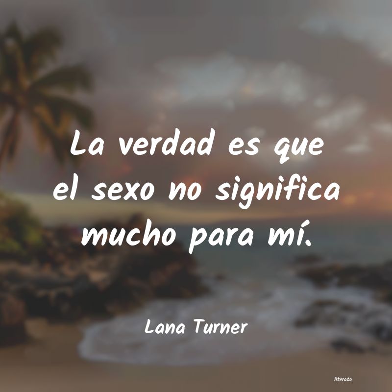 frases de Lana Turner