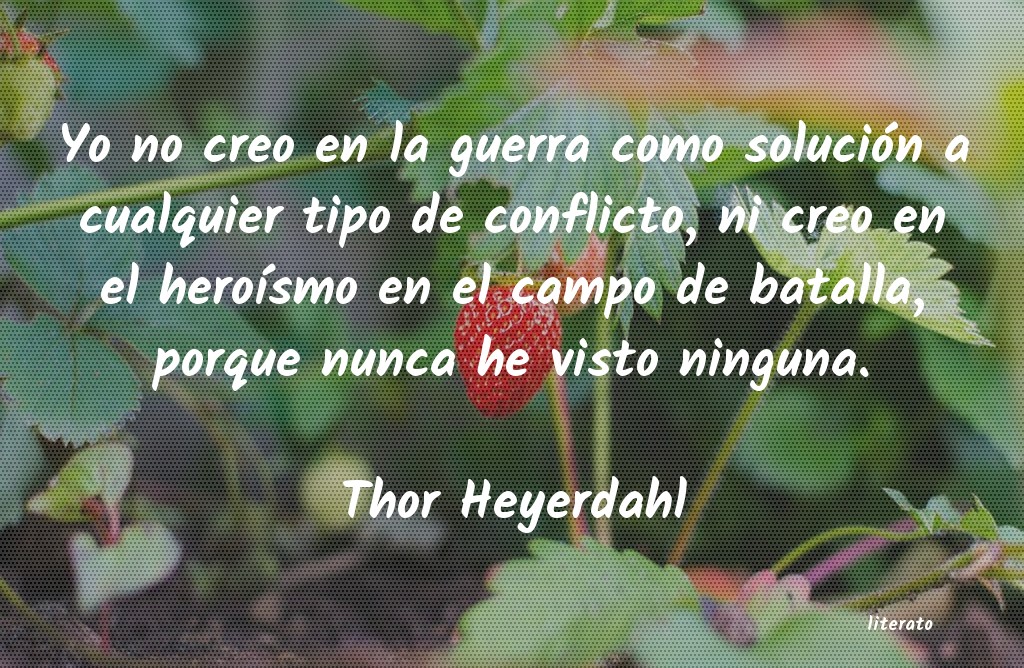 Frases de Thor Heyerdahl