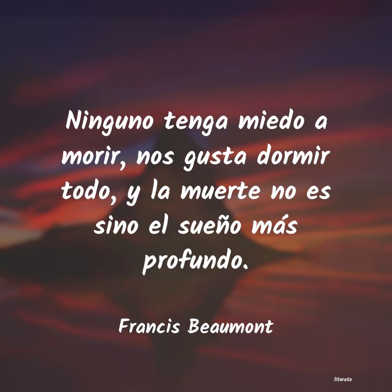 frases de Francis Beaumont