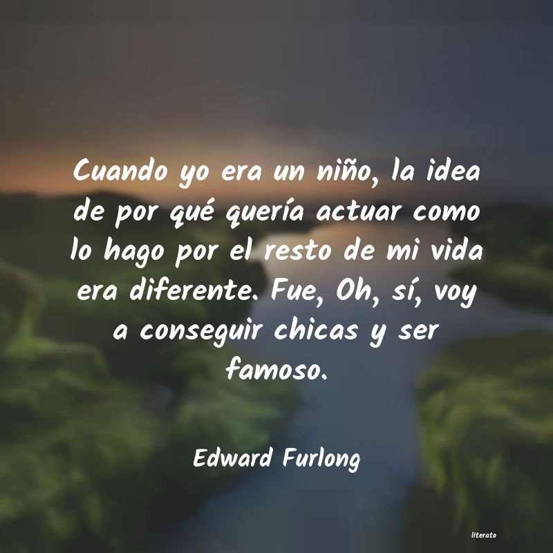 Frases de Edward Furlong