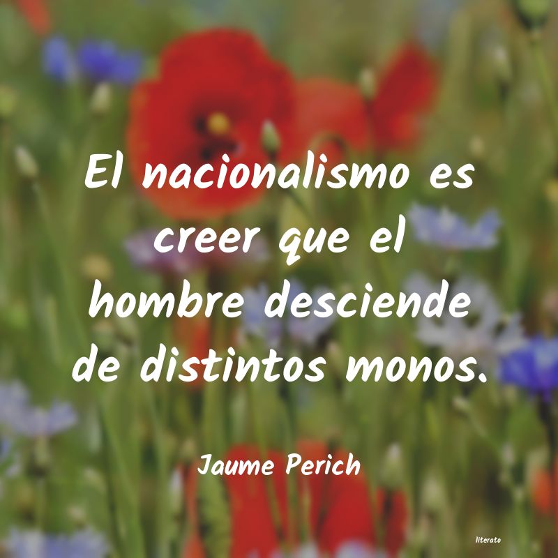 Frases de Jaume Perich