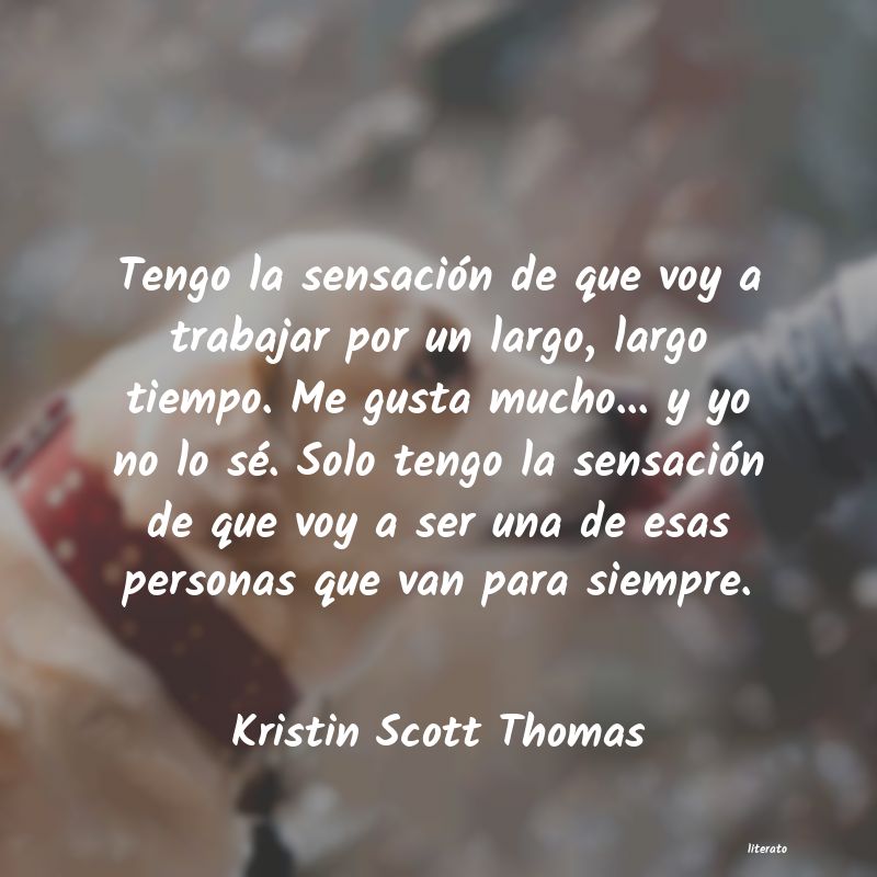 Frases de Kristin Scott Thomas