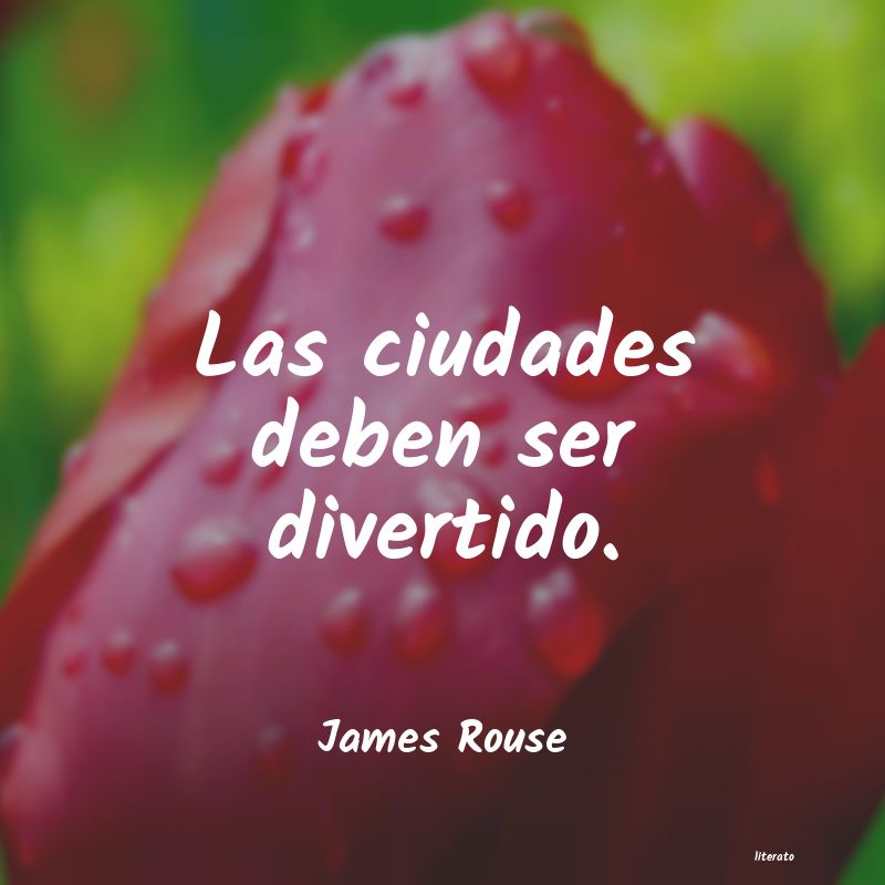 Frases de James Rouse