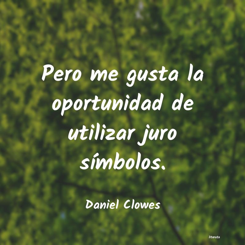 Frases de Daniel Clowes